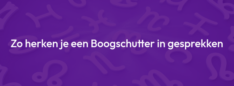 Zo herken je een Boogschutter in gesprekken