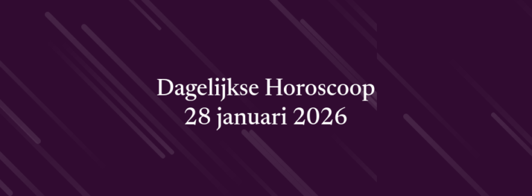 Dagelijkse Horoscoop – 28 januari 2026