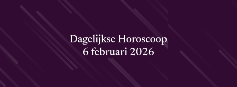 Dagelijkse Horoscoop – 6 februari 2026